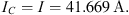 $$ {I}_C=I=41.669\enspace \mathrm{A}. $$