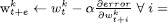 $ \mathrm{w}_{t+e}^k \leftarrow w_t^k-\alpha \frac{\partial \thinspace{ error }}{\partial w_{t+i}^k} \enspace \forall i= $