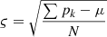 $ \varsigma =\sqrt{\frac{\sum {p}_k-\mu }{N}}$