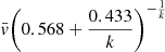 $ \bar{v}{\left(0.568+\frac{0.433}{k}\right)}^{-\frac{1}{k}}$