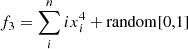 $ {f}_3=\sum_i^n{{ix}}_i^4+\mathrm{random}[\mathrm{0,1}]$