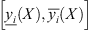 $ \left[\underline{{y}_i}(X),\overline{{y}_i}(X)\right]$