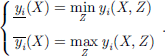 $$ \left\{\begin{array}{c}\underline{{y}_i}(X)=\underset{Z}{\mathrm{min}}{y}_i\left(X,Z\right)\hspace{0.5em}\\ \overline{{y}_i}(X)=\underset{Z}{\mathrm{max}}{y}_i\left(X,Z\right)\end{array}\right.. $$