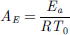 $$ {A}_E=\frac{{E}_a}{R{T}_0} $$