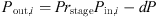 $$ {P}_{\mathrm{out},i}=P{r}_{\mathrm{stage}}{P}_{\mathrm{in},i}-{dP} $$
