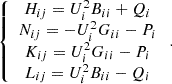 $$ \left\{\begin{array}{c}{H}_{{ij}}={U}_i^2{B}_{{ii}}+{Q}_i\\ {N}_{{ij}}=-{U}_i^2{G}_{{ii}}-{P}_i\\ {K}_{{ij}}={U}_i^2{G}_{{ii}}-{P}_i\\ {L}_{{ij}}={U}_i^2{B}_{{ii}}-{Q}_i\end{array}\right.. $$