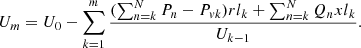 $$ {U}_m={U}_0-\sum_{k=1}^m\frac{(\sum_{n=k}^N{P}_n-{P}_{{vk}}){{rl}}_k+\sum_{n=k}^N{Q}_n{{xl}}_k}{{U}_{k-1}}. $$