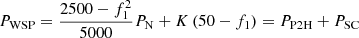 $$ {P}_{\mathrm{WSP}}=\frac{2500-{f}_1^2}{5000}{P}_{\mathrm{N}}+K\left(50-{f}_1\right)={P}_{\mathrm{P}2\mathrm{H}}+{P}_{\mathrm{SC}} $$