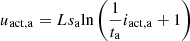$$ {u}_{\mathrm{act},\mathrm{a}}=L{s}_{\mathrm{a}}\mathrm{ln}\left(\frac{1}{{t}_{\mathrm{a}}}{i}_{\mathrm{act},\mathrm{a}}+1\right) $$