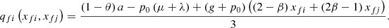 $$ {q}_{{fi}}\left({x}_{{fi}},{x}_{{fj}}\right)=\frac{\left(1-\theta \right)a-{p}_0\left(\mu +\lambda \right)+\left(g+{p}_0\right)\left(\left(2-\beta \right){x}_{{fi}}+\left(2\beta -1\right){x}_{{fj}}\right)}{3}. $$