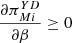 $ \frac{\partial {\pi }_{{Mi}}^{{YD}}}{{\partial \beta }}\ge 0$
