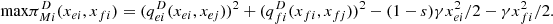 $$ \mathrm{max}{\pi }_{{Mi}}^D({x}_{{ei}},{x}_{{fi}})=({q}_{{ei}}^D({x}_{{ei}},{x}_{{ej}}){)}^2+({q}_{{fi}}^D({x}_{{fi}},{x}_{{fj}}){)}^2-(1-s)\gamma {x}_{{ei}}^2/2-\gamma {x}_{{fi}}^2/2. $$