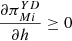 $ \frac{\partial {\pi }_{{Mi}}^{{YD}}}{{\partial h}}\ge 0$