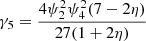 $ {\gamma }_5=\frac{4{\psi }_2^2{\psi }_4^2(7-2\eta )}{27(1+2\eta )}$