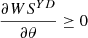 $ \frac{{\partial W}{S}^{{YD}}}{{\partial \theta }}\ge 0$