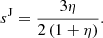 $$ {s}^{\mathrm{J}}=\frac{3\eta }{2\left(1+\eta \right)}. $$