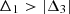 $ {\Delta }_1>\left|{\Delta }_3\right|$