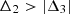 $ {\Delta }_2>\left|{\Delta }_3\right|$