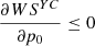 $ \frac{{\partial W}{S}^{{YC}}}{\partial {p}_0}\le 0$