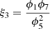 $ {\xi }_3=\frac{{\phi }_1{\phi }_7}{{\phi }_5^2}$