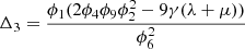 $ {\Delta }_3=\frac{{\phi }_1(2{\phi }_4{\phi }_9{\phi }_2^2-9\gamma (\lambda +\mu ))}{{\phi }_6^2}$