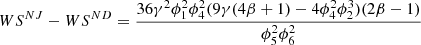 $ W{S}^{{NJ}}-W{S}^{{ND}}=\frac{36{\gamma }^2{\phi }_1^2{\phi }_4^2(9\gamma (4\beta +1)-4{\phi }_4^2{\phi }_2^3)(2\beta -1)}{{\phi }_5^2{\phi }_6^2}$