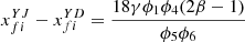 $ {x}_{{fi}}^{{YJ}}-{x}_{{fi}}^{{YD}}=\frac{18\gamma {\phi }_1{\phi }_4(2\beta -1)}{{\phi }_5{\phi }_6}$