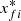 $ {x}_{{fi}}^{\mathrm{*}}$