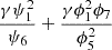 $ \frac{\gamma {\psi }_1^2}{{\psi }_6}+\frac{\gamma {\phi }_1^2{\phi }_7}{{\phi }_5^2}$