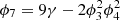 $ {\phi }_7=9\gamma -2{\phi }_3^2{\phi }_4^2$