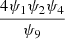 $ \frac{4{\psi }_1{\psi }_2{\psi }_4}{{\psi }_9}$
