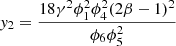 $ {y}_2=\frac{18{\gamma }^2{\phi }_1^2{\phi }_4^2(2\beta -1{)}^2}{{\phi }_6{\phi }_5^2}$