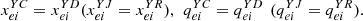 $ {x}_{{ei}}^{{YC}}={x}_{{ei}}^{{YD}}({x}_{{ei}}^{{YJ}}={x}_{{ei}}^{{YR}}),\enspace {q}_{{ei}}^{{YC}}={q}_{{ei}}^{{YD}}\enspace ({q}_{{ei}}^{{YJ}}={q}_{{ei}}^{{YR}}).$