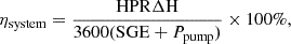 $$ {\eta }_{\mathrm{system}}=\frac{\mathrm{HPR}\Delta \mathrm{H}}{3600(\mathrm{SGE}+{P}_{\mathrm{pump}})}\times 100\%, $$