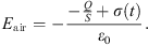 $$ {E}_{\mathrm{air}}=-\frac{-\frac{Q}{S}+\sigma (t)}{{\epsilon }_0}. $$