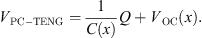 $$ {V}_{\mathrm{PC}-\mathrm{TENG}}=\frac{1}{C(x)}Q+{V}_{\mathrm{OC}}(x). $$