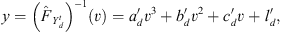 $$ y={\left({\hat{F}}_{{Y}_d^t}\right)}^{-1}(v)={a}_d^{\prime}{v}^3+{b}_d^{\prime}{v}^2+{c}_d^{\prime}v+{l}_d^{\prime}, $$