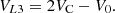 $$ {V}_{L3}=2{V}_{\mathrm{C}}-{V}_0. $$