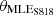 $ {\theta }_{\mathrm{ML}{\mathrm{E}}_{\mathrm{S}818}}$
