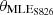 $ {\theta }_{\mathrm{ML}{\mathrm{E}}_{\mathrm{S}826}}$