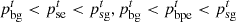 $$ {p}_{\mathrm{bg}}^t<{p}_{\mathrm{se}}^t<{p}_{\mathrm{sg}}^t,{p}_{\mathrm{bg}}^t<{p}_{\mathrm{bpe}}^t<{p}_{\mathrm{sg}}^t $$