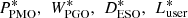 $ {P}_{\mathrm{PMO}}^{*},\enspace {W}_{\mathrm{PGO}}^{*},\enspace {D}_{\mathrm{ESO}}^{*},\enspace {L}_{\mathrm{user}}^{*}$