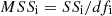 $$ {MS}{S}_{\mathrm{i}}=S{S}_{\mathrm{i}}/d{f}_{\mathrm{i}} $$