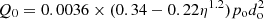$$ {Q}_0=0.0036\times (0.34-0.22{\eta }^{1.2}){p}_{\mathrm{o}}{d}_{\mathrm{o}}^2 $$