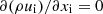 $$ \partial (\rho {u}_{\mathrm{i}})/\partial {x}_{\mathrm{i}}=0 $$