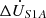 $ \Delta {\dot{U}}_{S1A}$
