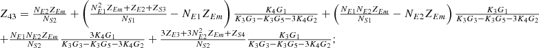 $$ \begin{array}{l}{Z}_{43}=\frac{{N}_{E2}{Z}_{{Em}}}{{N}_{S2}}+\left(\frac{{N}_{E1}^2{Z}_{{Em}}+{Z}_{E2}+{Z}_{S3}}{{N}_{S1}}-{N}_{E1}{Z}_{{Em}}\right)\frac{{K}_4{G}_1}{{K}_3{G}_3-{K}_3{G}_5-3{K}_4{G}_2}+\left(\frac{{N}_{E1}{N}_{E2}{Z}_{{Em}}}{{N}_{S1}}-{N}_{E2}{Z}_{{Em}}\right)\frac{{K}_3{G}_1}{{K}_3{G}_3-{K}_3{G}_5-3{K}_4{G}_2}\\ +\frac{{N}_{E1}{N}_{E2}{Z}_{{Em}}}{{N}_{S2}}\frac{3{K}_4{G}_1}{{K}_3{G}_3-{K}_3{G}_5-3{K}_4{G}_2}+\frac{3{Z}_{E3}+3{N}_{E2}^2{Z}_{{Em}}+{Z}_{S4}}{{N}_{S2}}\frac{{K}_3{G}_1}{{K}_3{G}_3-{K}_3{G}_5-3{K}_4{G}_2};\\ \end{array} $$