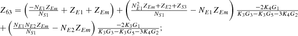 $$ \begin{array}{l}{Z}_{63}=\left(\frac{-{N}_{E1}{Z}_{{Em}}}{{N}_{S1}}+{Z}_{E1}+{Z}_{{Em}}\right)+\left(\frac{{N}_{E1}^2{Z}_{{Em}}+{Z}_{E2}+{Z}_{S3}}{{N}_{S1}}-{N}_{E1}{Z}_{{Em}}\right)\frac{-2{K}_4{G}_1}{{K}_3{G}_3-{K}_3{G}_5-3{K}_4{G}_2}\\ +\left(\frac{{N}_{E1}{N}_{E2}{Z}_{{Em}}}{{N}_{S1}}-{N}_{E2}{Z}_{{Em}}\right)\frac{-2{K}_3{G}_1}{{K}_3{G}_3-{K}_3{G}_5-3{K}_4{G}_2};\\ \end{array} $$