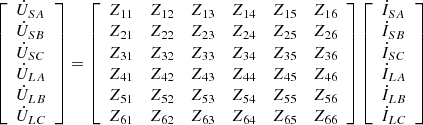 $$ \left[\begin{array}{l}{\dot{U}}_{{SA}}\\ {\dot{U}}_{{SB}}\\ {\dot{U}}_{{SC}}\\ {\dot{U}}_{{LA}}\\ {\dot{U}}_{{LB}}\\ {\dot{U}}_{{LC}}\\ \end{array}\right]=\left[\begin{array}{llllll}{Z}_{11}& {Z}_{12}& {Z}_{13}& {Z}_{14}& {Z}_{15}& {Z}_{16}\\ {Z}_{21}& {Z}_{22}& {Z}_{23}& {Z}_{24}& {Z}_{25}& {Z}_{26}\\ {Z}_{31}& {Z}_{32}& {Z}_{33}& {Z}_{34}& {Z}_{35}& {Z}_{36}\\ {Z}_{41}& {Z}_{42}& {Z}_{43}& {Z}_{44}& {Z}_{45}& {Z}_{46}\\ {Z}_{51}& {Z}_{52}& {Z}_{53}& {Z}_{54}& {Z}_{55}& {Z}_{56}\\ {Z}_{61}& {Z}_{62}& {Z}_{63}& {Z}_{64}& {Z}_{65}& {Z}_{66}\end{array}\right]\left[\begin{array}{l}{\dot{I}}_{{SA}}\\ {\dot{I}}_{{SB}}\\ {\dot{I}}_{{SC}}\\ {\dot{I}}_{{LA}}\\ {\dot{I}}_{{LB}}\\ {\dot{I}}_{{LC}}\\ \end{array}\right] $$