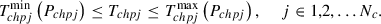Mathematical equation: $$ {T}_{{chpj}}^{\mathrm{min}}\left({P}_{{chpj}}\right)\le {T}_{{chpj}}\le {T}_{{chpj}}^{\mathrm{max}}\left({P}_{{chpj}}\right),\enspace \hspace{1em}j\in \mathrm{1,2},\dots {N}_c. $$